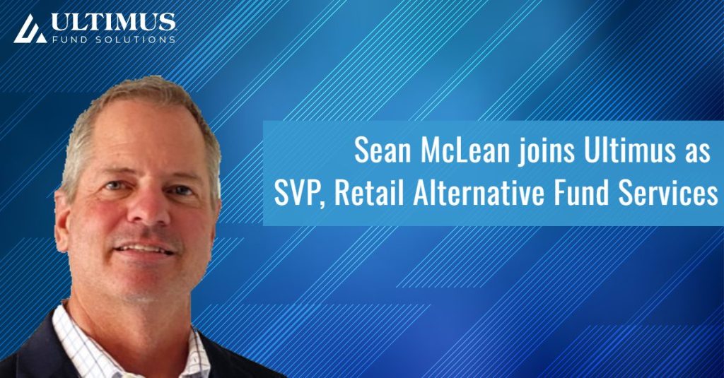 Ultimus Welcomes Sean McLean as SVP, Retail Alternative Fund Services ...