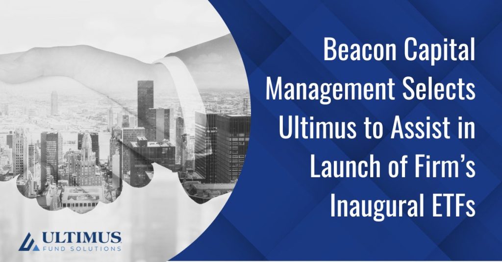 Beacon Capital Management Selects Ultimus To Assist In Launch Of Firm s 